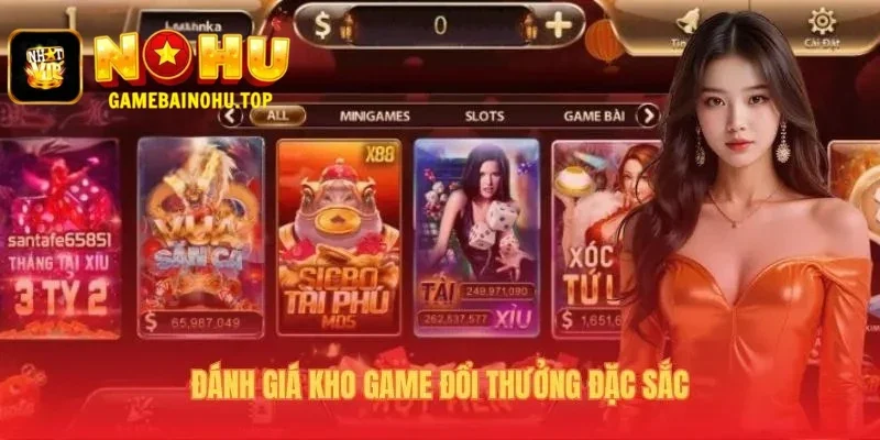 Kho game đổi thưởng quy tụ nổ hũ và game bài kịch tính
