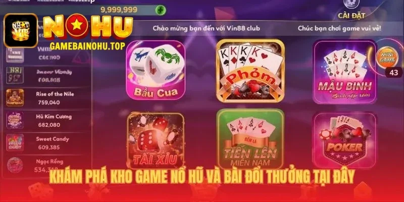 Nơi quy tụ những game nổ hũ và game bài đỉnh cao