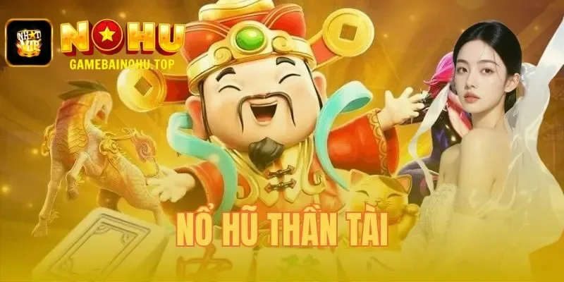 Nổ hũ thần tài